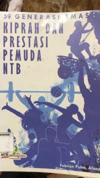 59 GENERASI EMAS: KIPRAH DAN PRESTASI PEMUDA NTB
