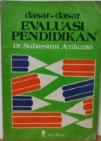 DASAR-DASAR EVALUASI PENDIDIKAN