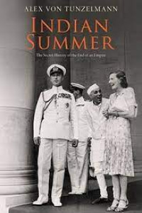 INDIAN SUMMER The Secret History of the End of an Empire