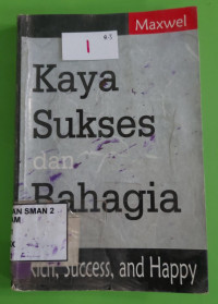 Kaya Sukses dan Bahagia