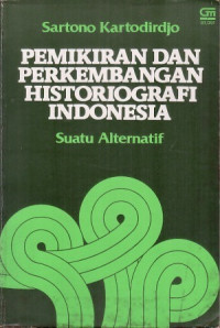 PEMIKIRAN DAN PERKEMBANGAN HISTORIOGRAFI INDONESIA